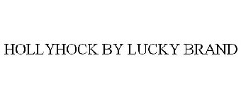 HOLLYHOCK BY LUCKY BRAND