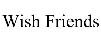 WISH FRIENDS