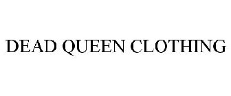 DEAD QUEEN CLOTHING