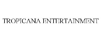 TROPICANA ENTERTAINMENT