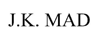 J.K. MAD