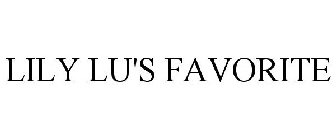 LILY LU'S FAVORITE