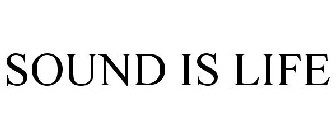 SOUND IS LIFE