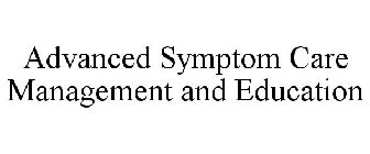 ADVANCED SYMPTOM CARE MANAGEMENT AND EDUCATION
