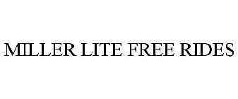 MILLER LITE FREE RIDES