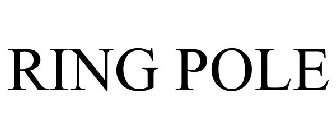 RING POLE