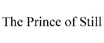 THE PRINCE OF STILL