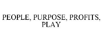 PEOPLE, PURPOSE, PROFITS, PLAY