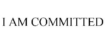 I AM COMMITTED