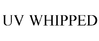 UV WHIPPED