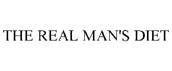 THE REAL MAN'S DIET