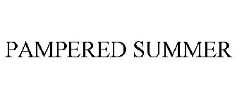 PAMPERED SUMMER