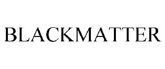 BLACKMATTER