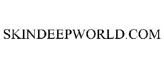 SKINDEEPWORLD.COM