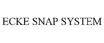 ECKE SNAP SYSTEM