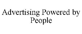 ADVERTISING POWERED BY PEOPLE