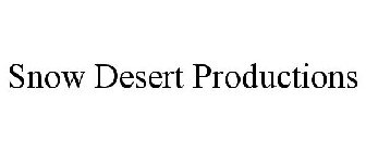 SNOW DESERT PRODUCTIONS
