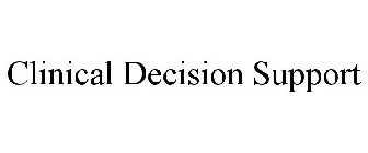 CLINICAL DECISION SUPPORT