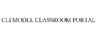 CLI MODEL CLASSROOM PORTAL