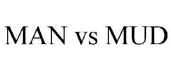 MAN VS MUD