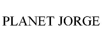 PLANET JORGE