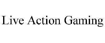 LIVE ACTION GAMING