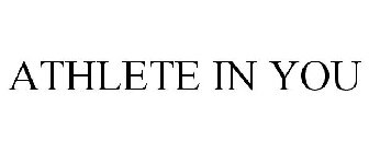 ATHLETE IN YOU