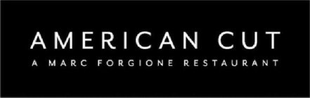 AMERICAN CUT A MARC FORGIONE RESTAURANT