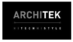 ARCHITEK HI TECH HI STYLE