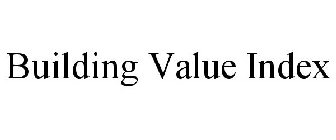 BUILDING VALUE INDEX