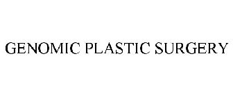 GENOMIC PLASTIC SURGERY