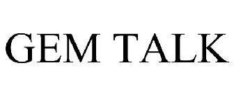 GEM TALK