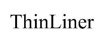 THINLINER