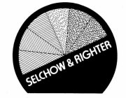SELCHOW & RIGHTER