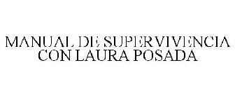 MANUAL DE SUPERVIVENCIA CON LAURA POSADA