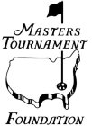 MASTERS TOURNAMENT FOUNDATION