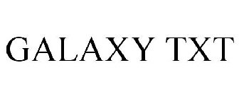 GALAXY TXT