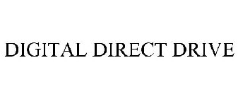 DIGITAL DIRECT DRIVE