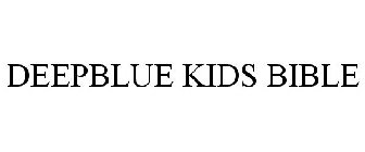 DEEPBLUE KIDS BIBLE