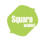 SQUARE WALNUT