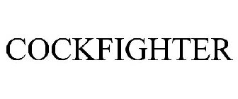 COCKFIGHTER