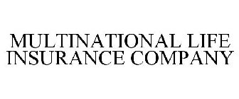 MULTINATIONAL LIFE INSURANCE COMPANY