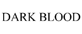 DARK BLOOD
