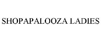SHOPAPALOOZA LADIES