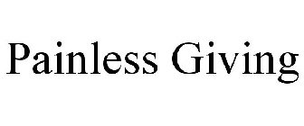 PAINLESS GIVING