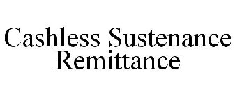 CASHLESS SUSTENANCE REMITTANCE
