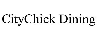 CITYCHICK DINING