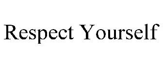 RESPECT YOURSELF