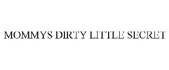 MOMMYS DIRTY LITTLE SECRET