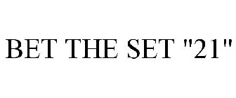 BET THE SET 